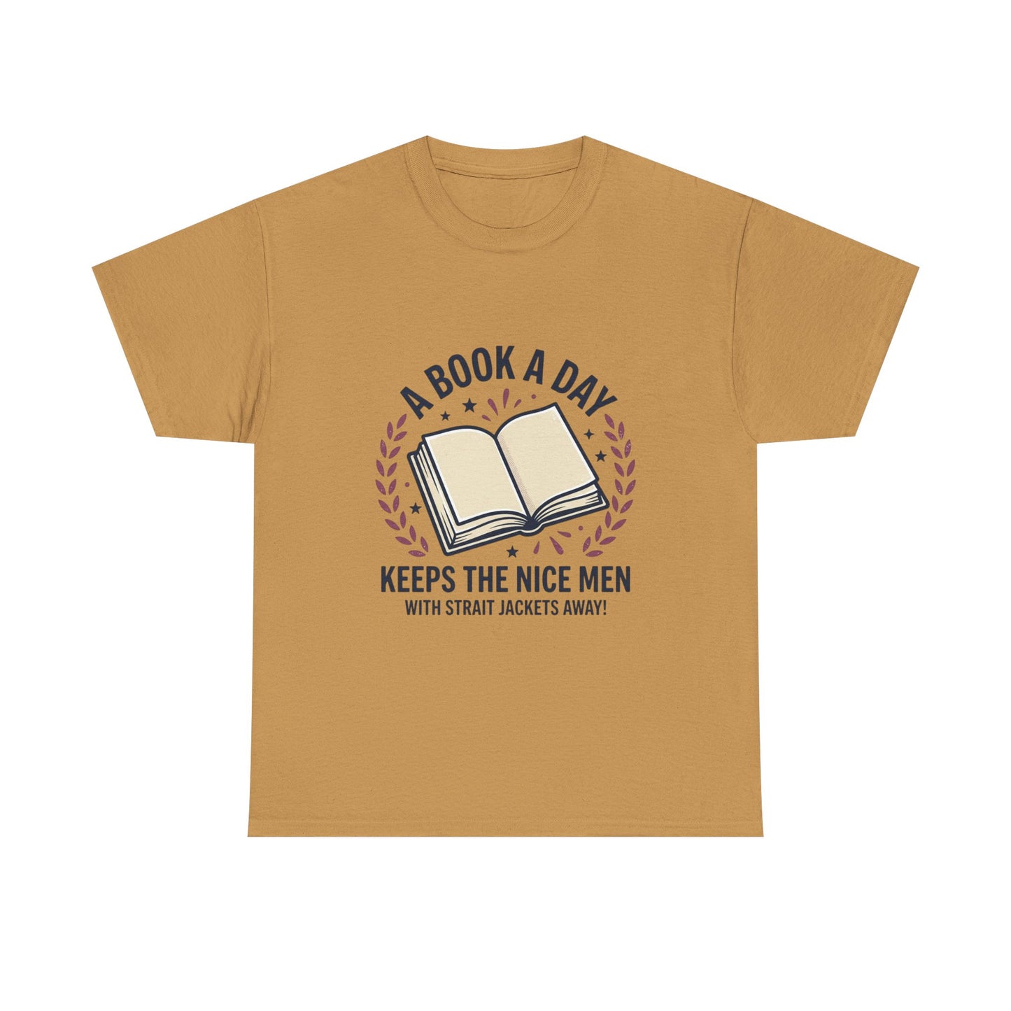 A Book A Day Keeps The Nice Men Tee | Book Lover T-Shirt