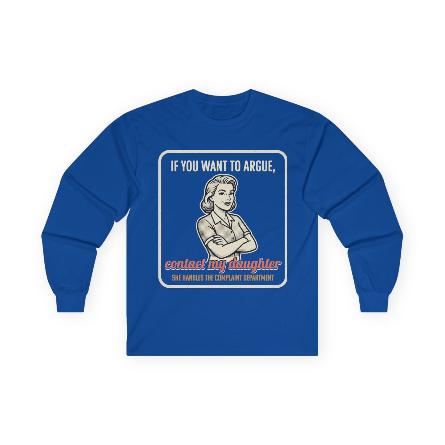 If You Want to Argue Contact My Daughter long sleeve tee | Retro Mom Graphic