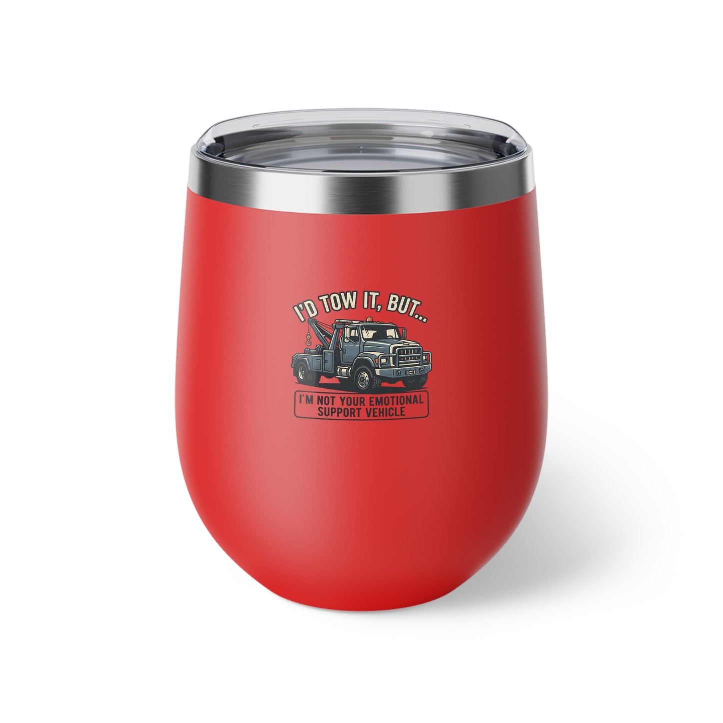 I'd Tow It But I'm Not A Support Vehicle Tumbler | 12oz Insulated Cup