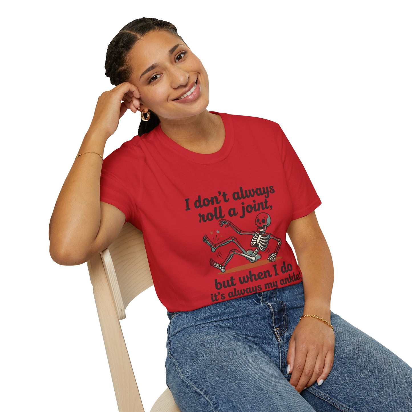 Skeleton 'I don't always roll a joint…but when I do it's always my ankle' T-Shirt