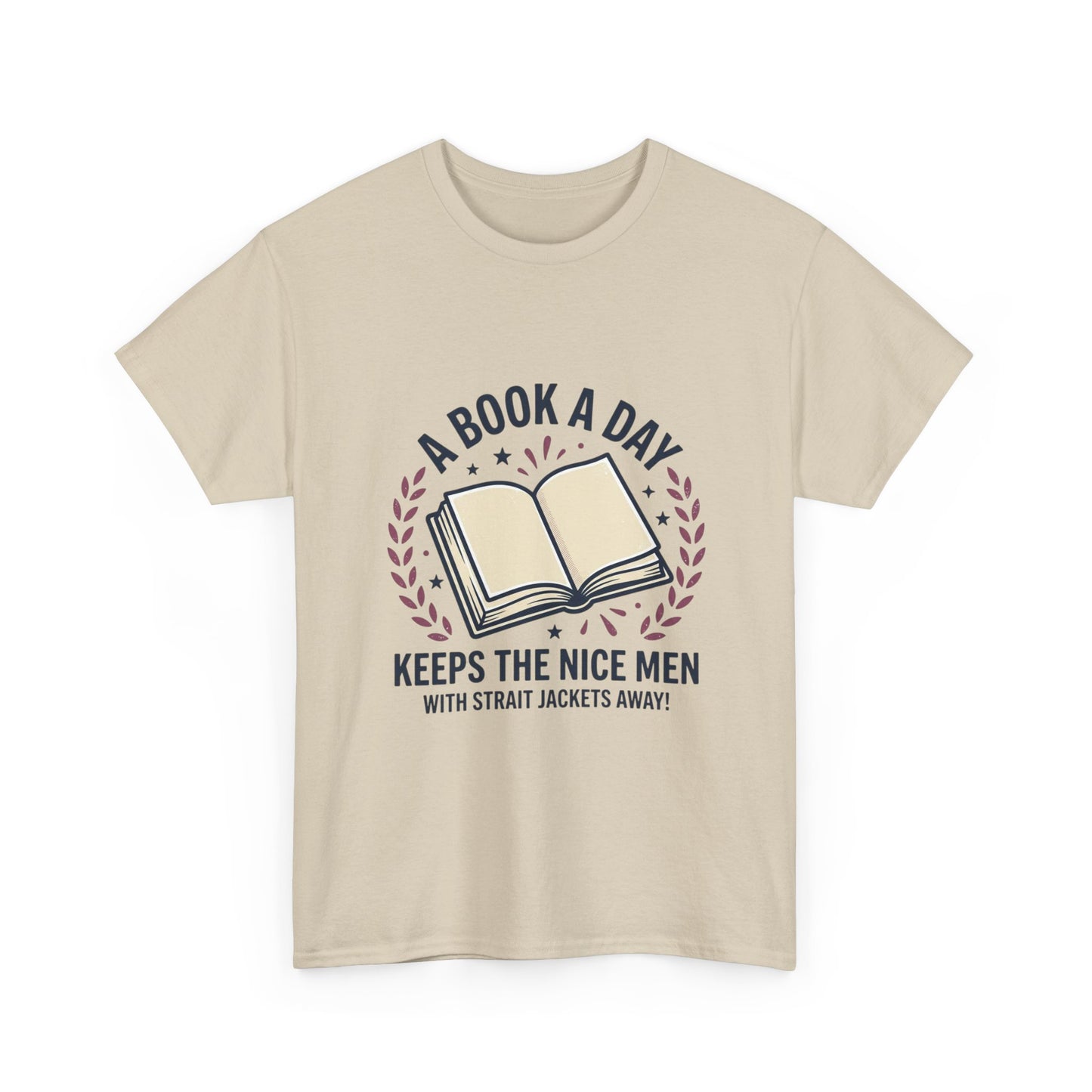 A Book A Day Keeps The Nice Men Tee | Book Lover T-Shirt
