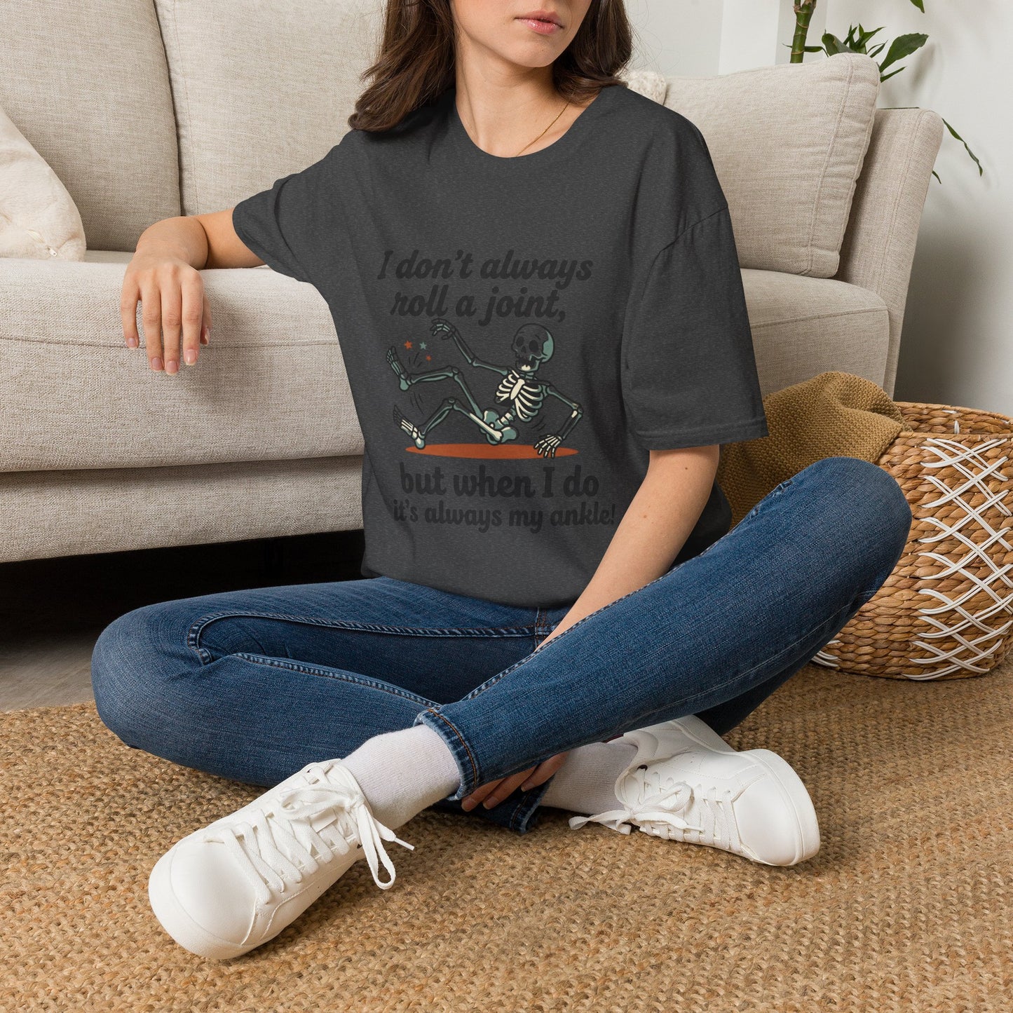 Skeleton 'I don't always roll a joint…but when I do it's always my ankle' T-Shirt