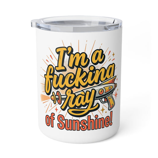 Insulated Coffee Mug — “I’m a F***ing Ray of Sunshine” Retro Graphic
