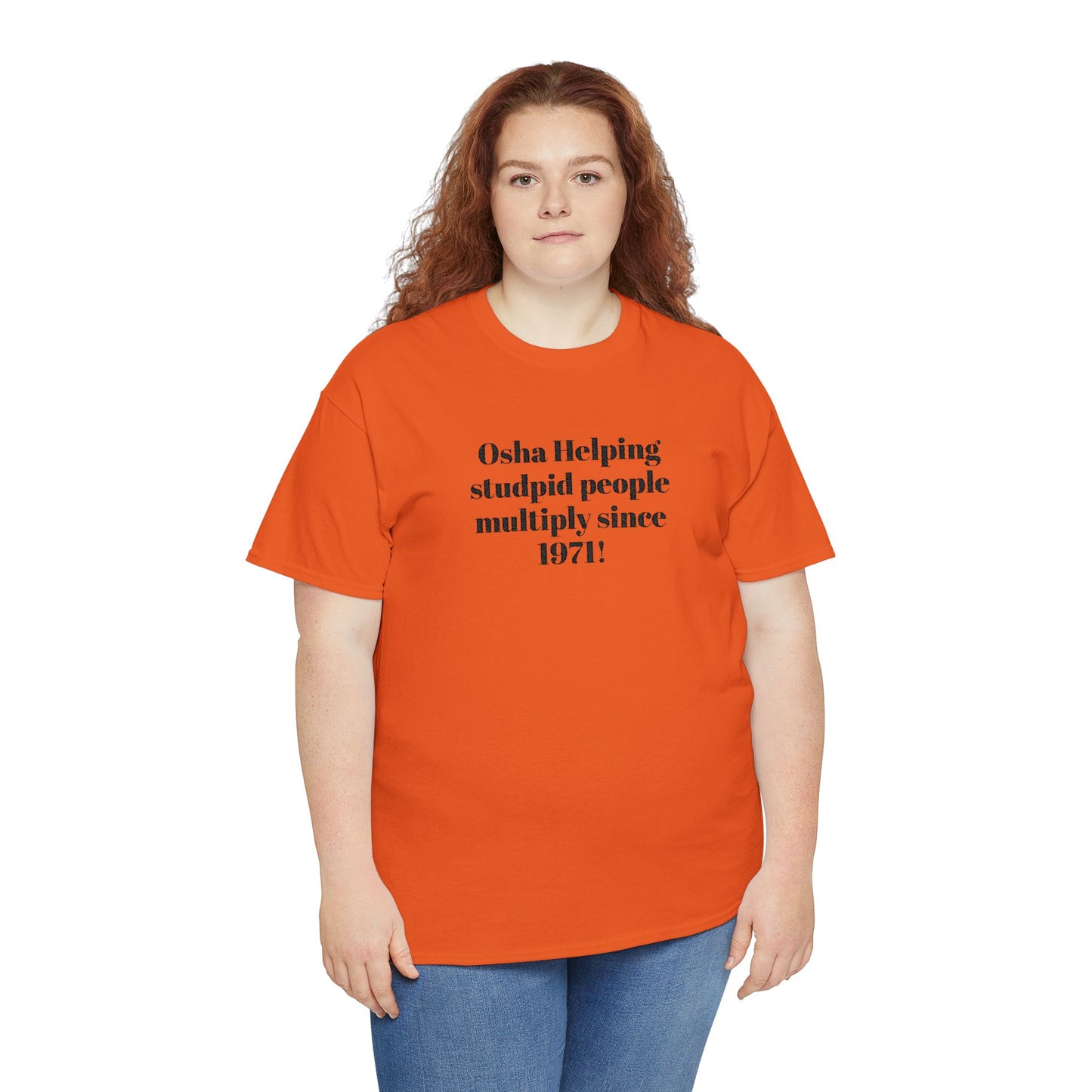 T-Shirt — "Osha: Helping Stupid People Multiply Since 1971" Funny Workplace Safety Tee