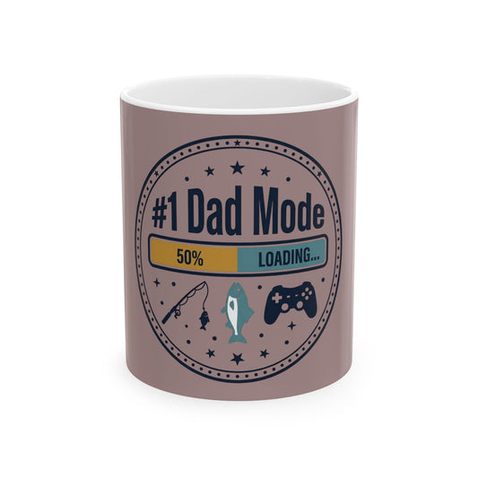 #1 Dad Mode Loading Coffee Mug — Funny Father’s Day Ceramic Mug (11oz/15oz)