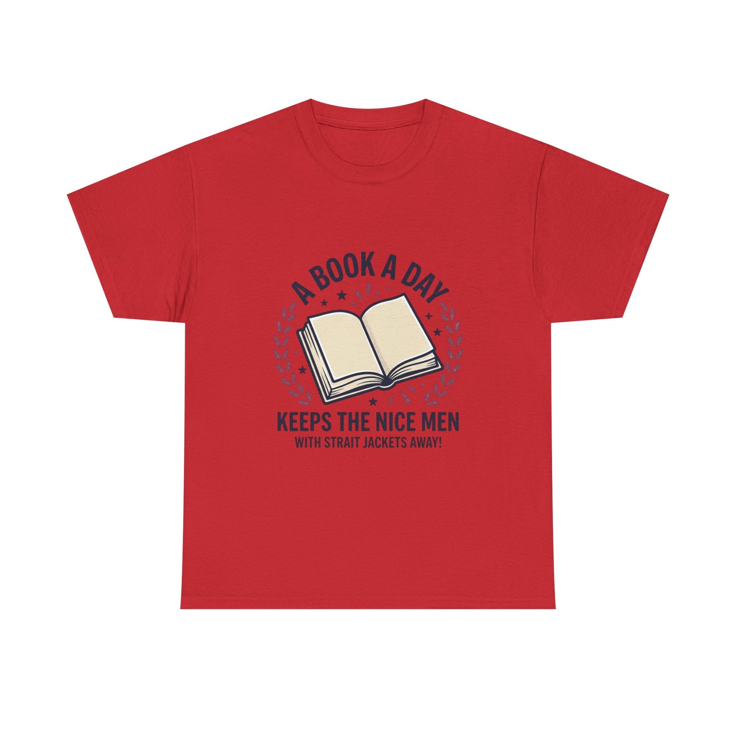 A Book A Day Keeps The Nice Men Tee | Book Lover T-Shirt