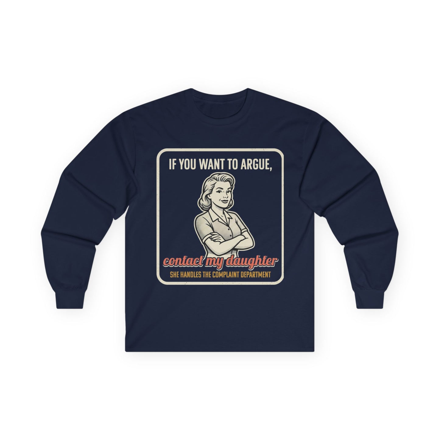 If You Want to Argue Contact My Daughter long sleeve tee | Retro Mom Graphic