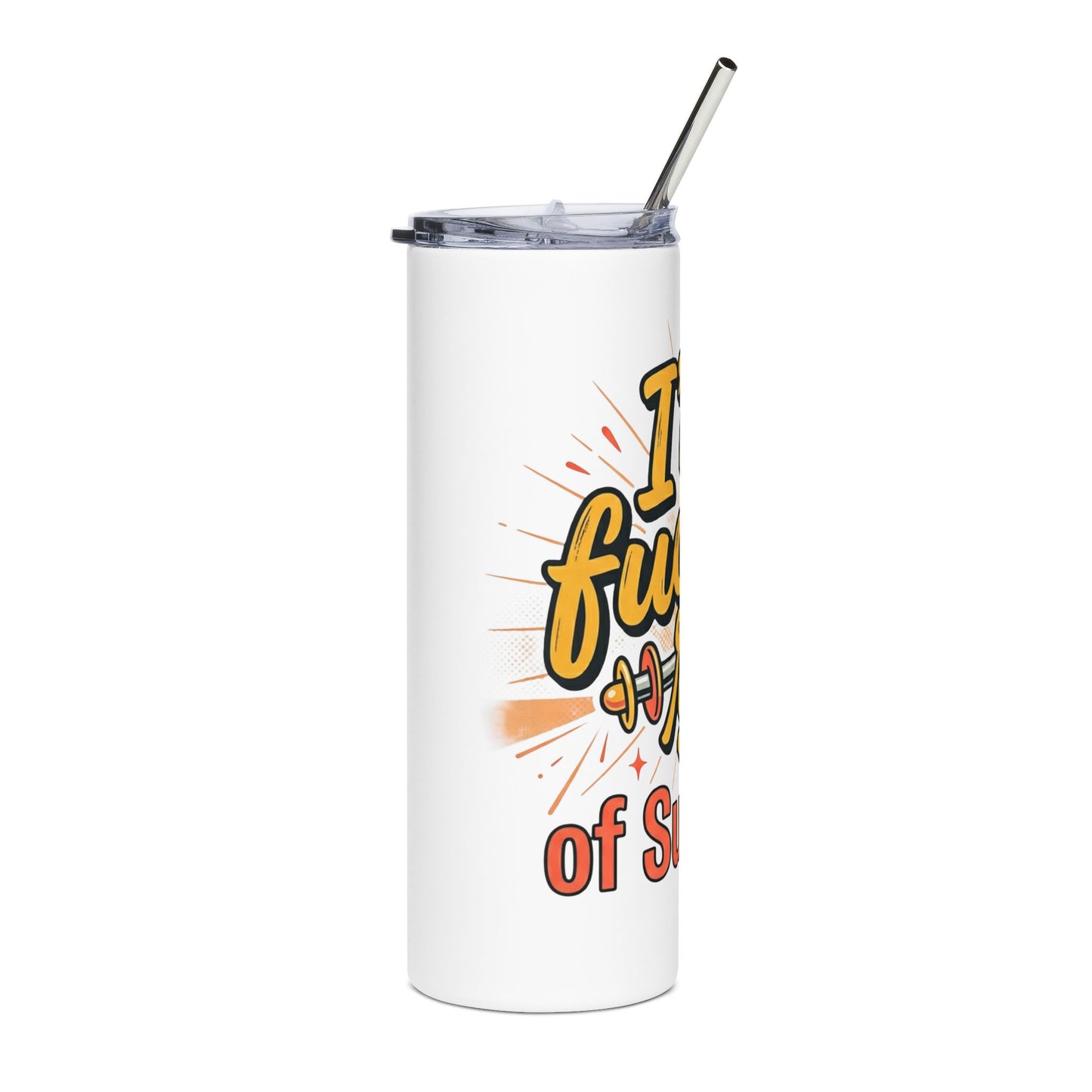Funny Profanity Tumbler — "I'm a Fucking Ray of Sunshine" 20oz Stainless Steel Travel Mug