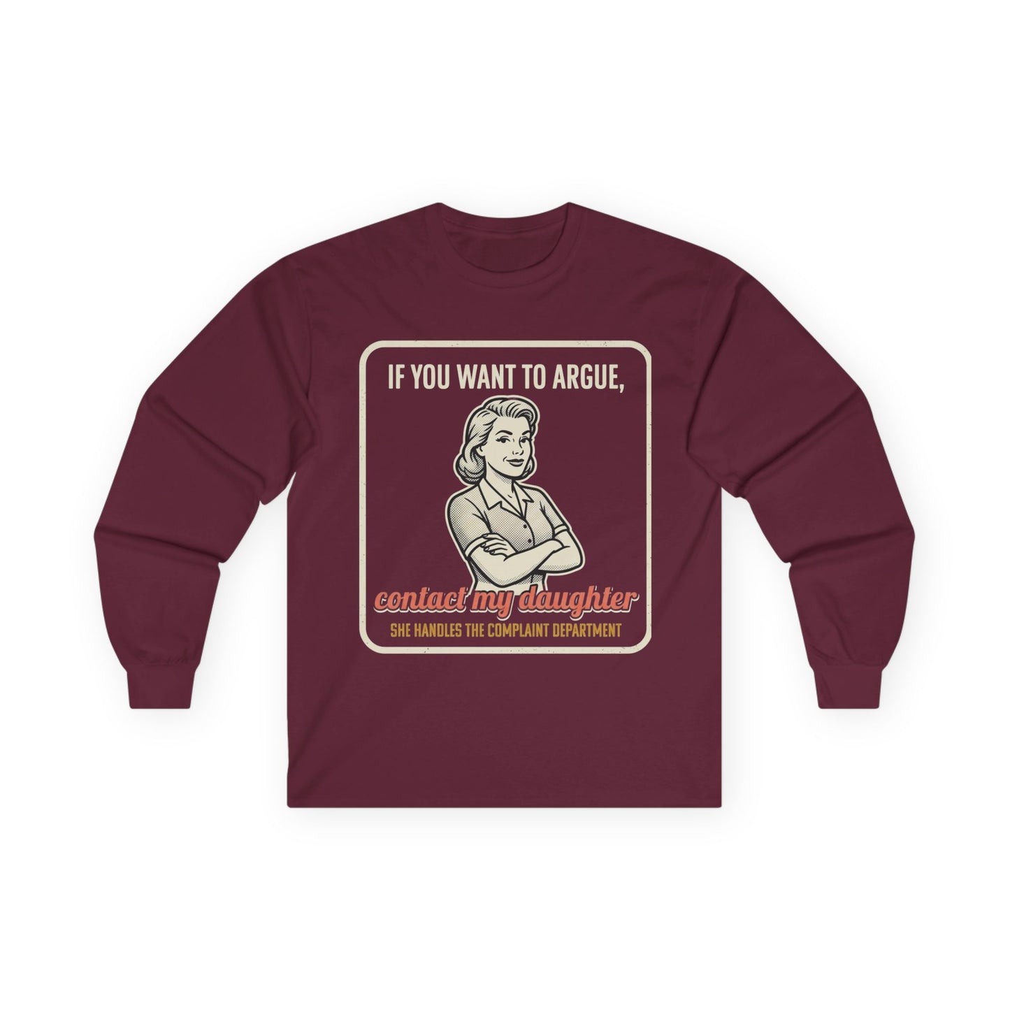 If You Want to Argue Contact My Daughter long sleeve tee | Retro Mom Graphic