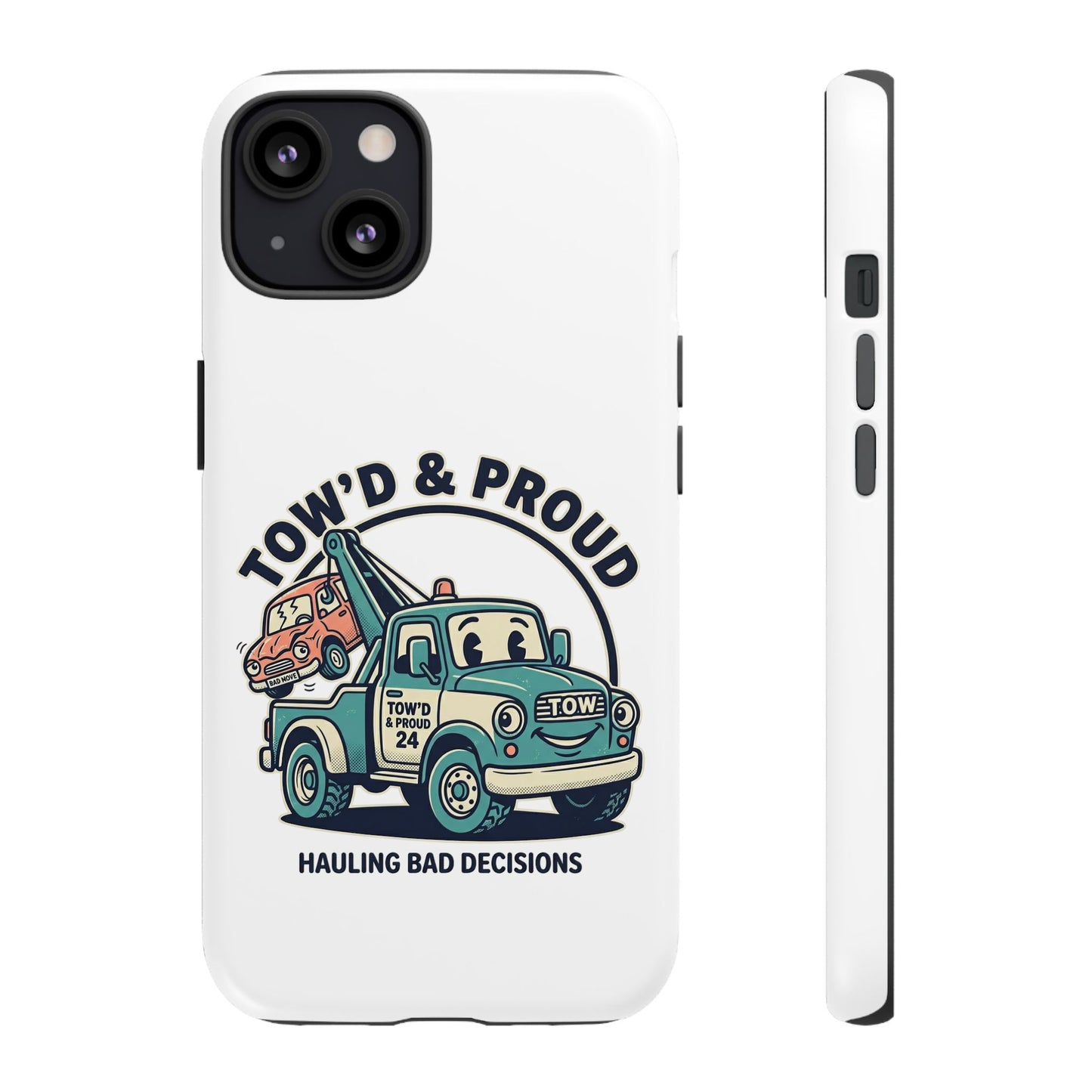 Fast Shipping 3-5 business days in the US. Tow'd & Proud tow truck phone case | humorous tow truck design