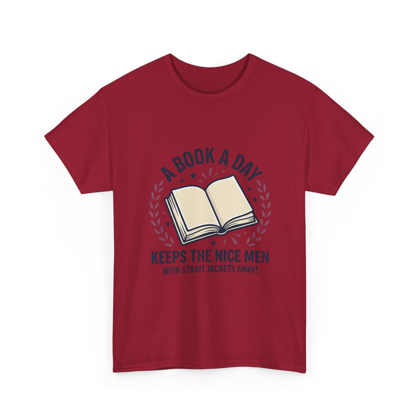A Book A Day Keeps The Nice Men Tee | Book Lover T-Shirt