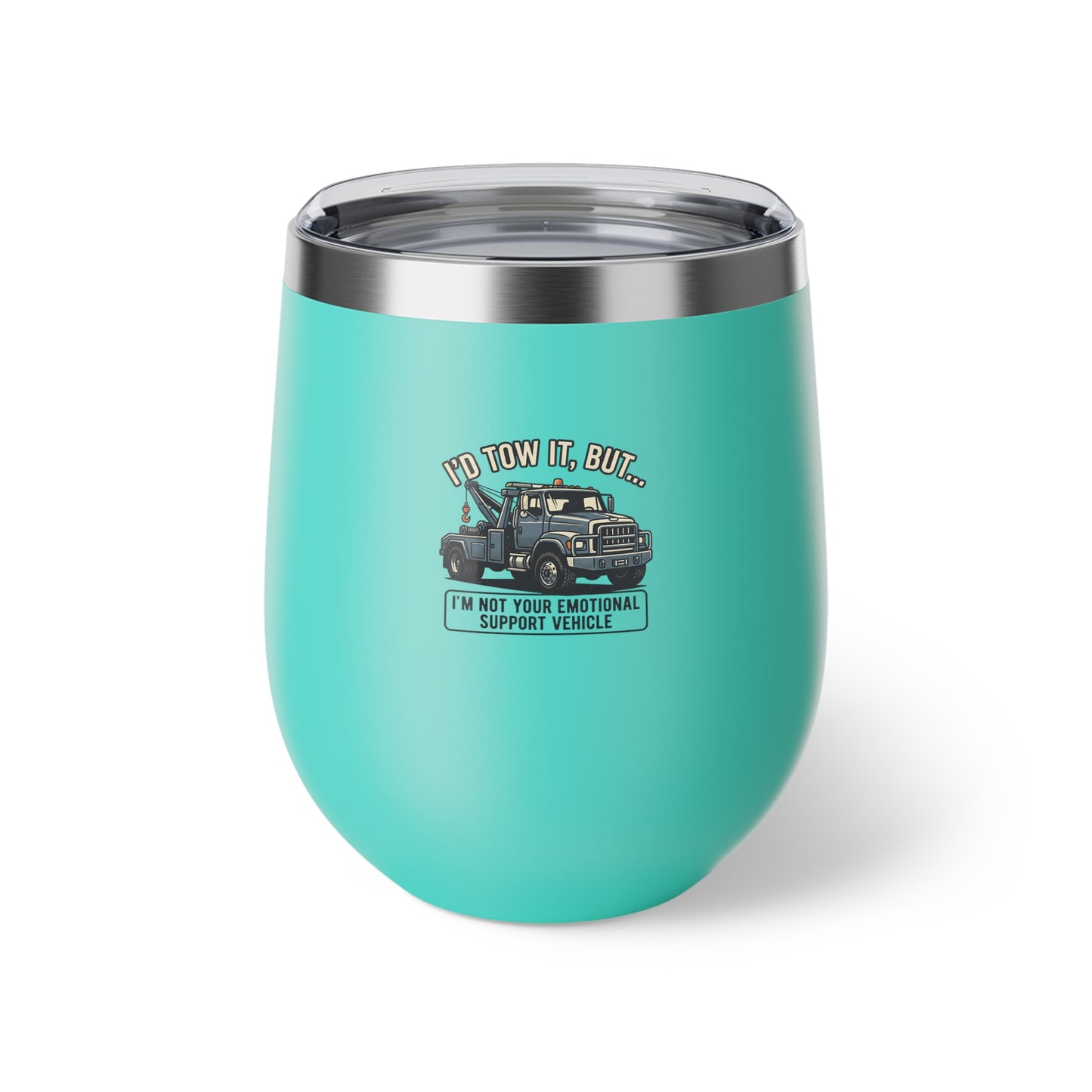I'd Tow It But I'm Not A Support Vehicle Tumbler | 12oz Insulated Cup