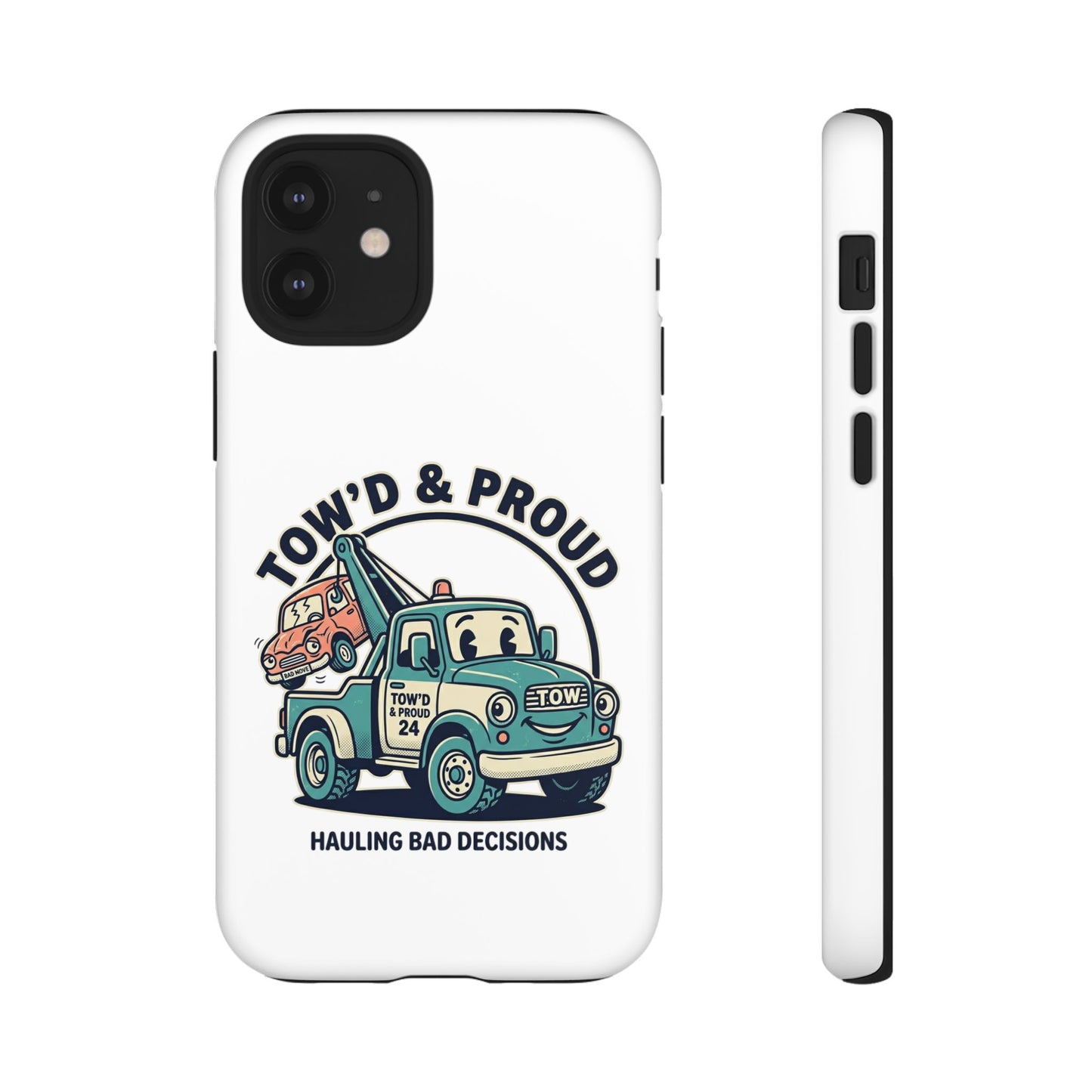 Fast Shipping 3-5 business days in the US. Tow'd & Proud tow truck phone case | humorous tow truck design
