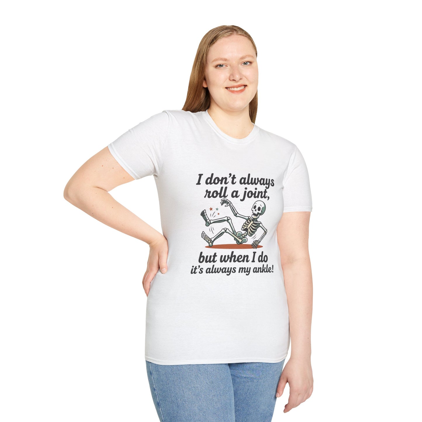 Skeleton 'I don't always roll a joint…but when I do it's always my ankle' T-Shirt