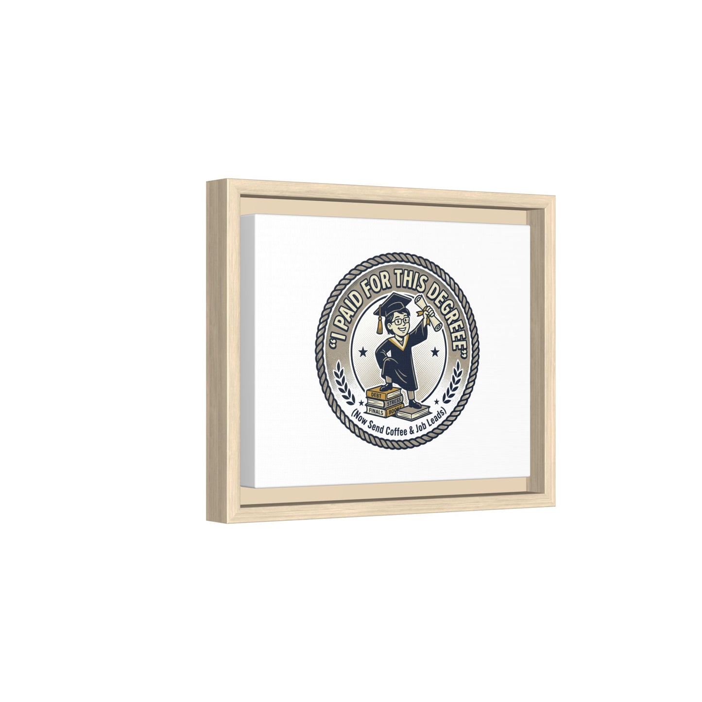 Fast Shipping 3-5 business days in the US. I Paid For This Degree Graduation Cap Canvas Print | Framed Matte Wall Art