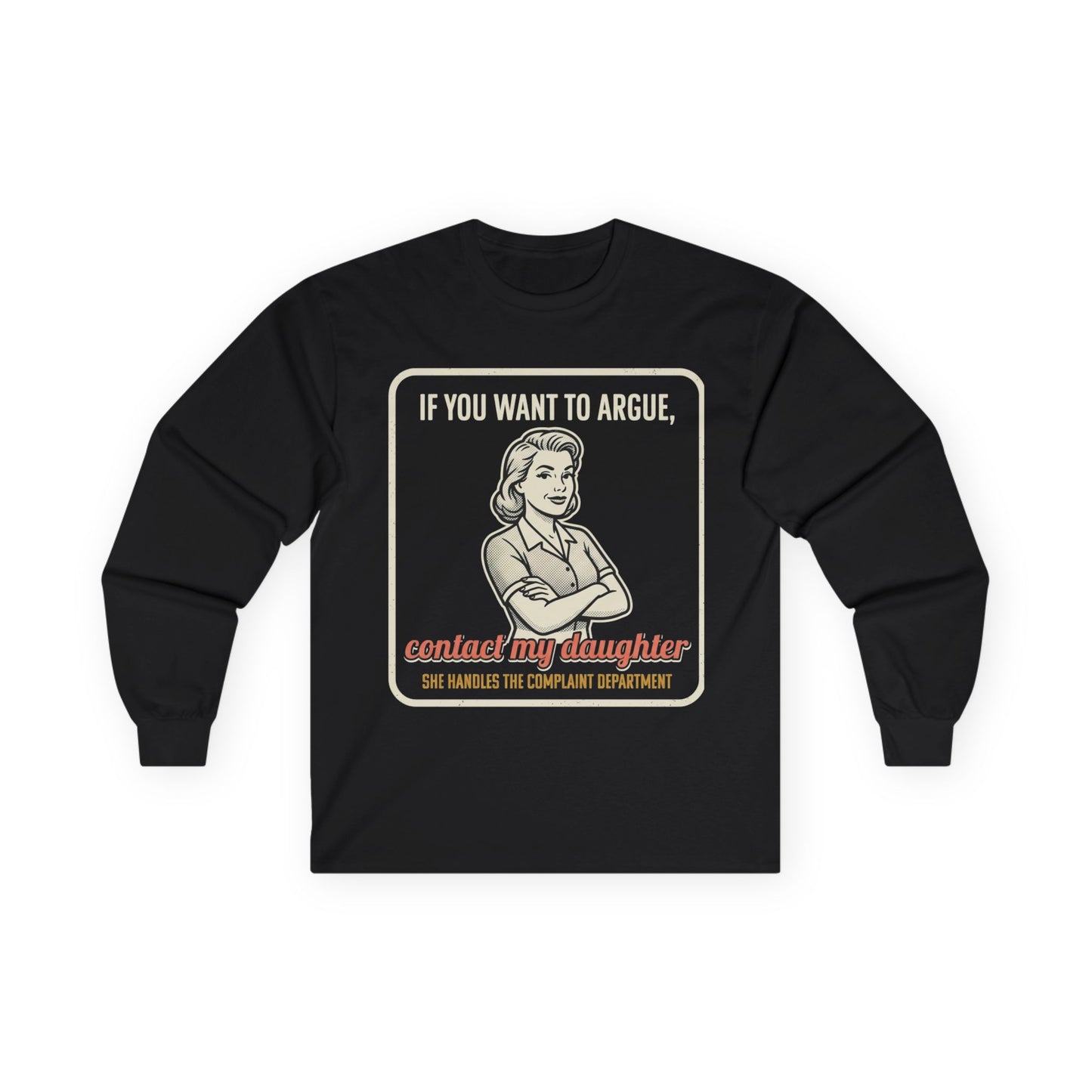 If You Want to Argue Contact My Daughter long sleeve tee | Retro Mom Graphic