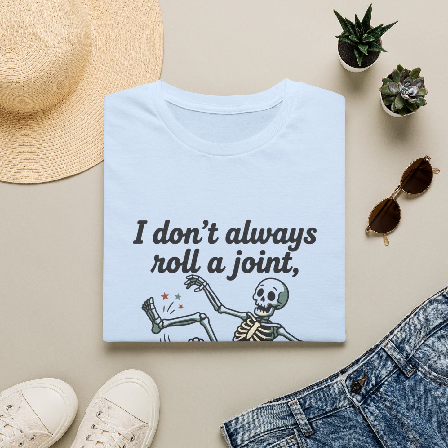 Skeleton 'I don't always roll a joint…but when I do it's always my ankle' T-Shirt