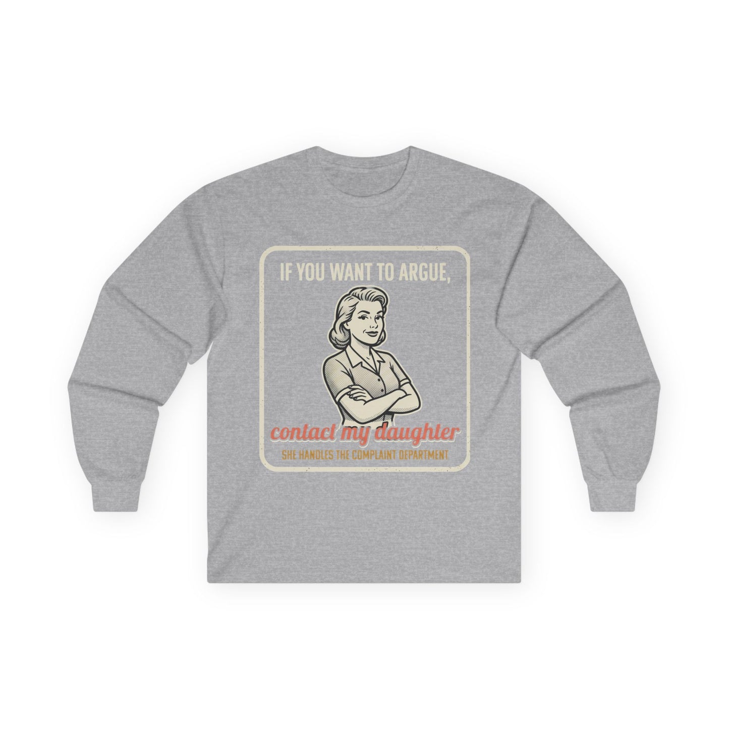 If You Want to Argue Contact My Daughter long sleeve tee | Retro Mom Graphic