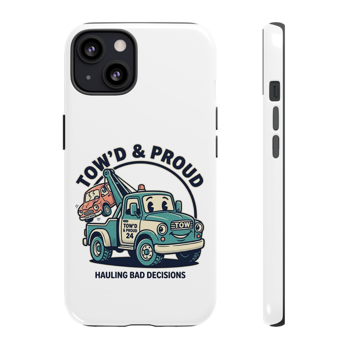 Fast Shipping 3-5 business days in the US. Tow'd & Proud tow truck phone case | humorous tow truck design