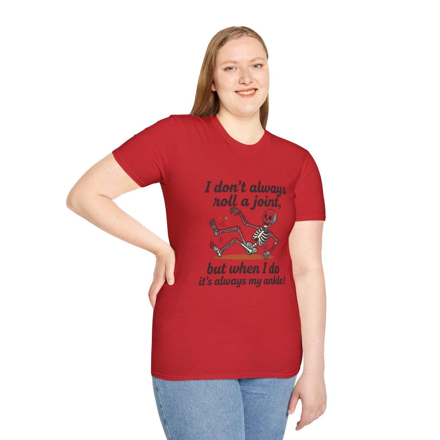 Skeleton 'I don't always roll a joint…but when I do it's always my ankle' T-Shirt