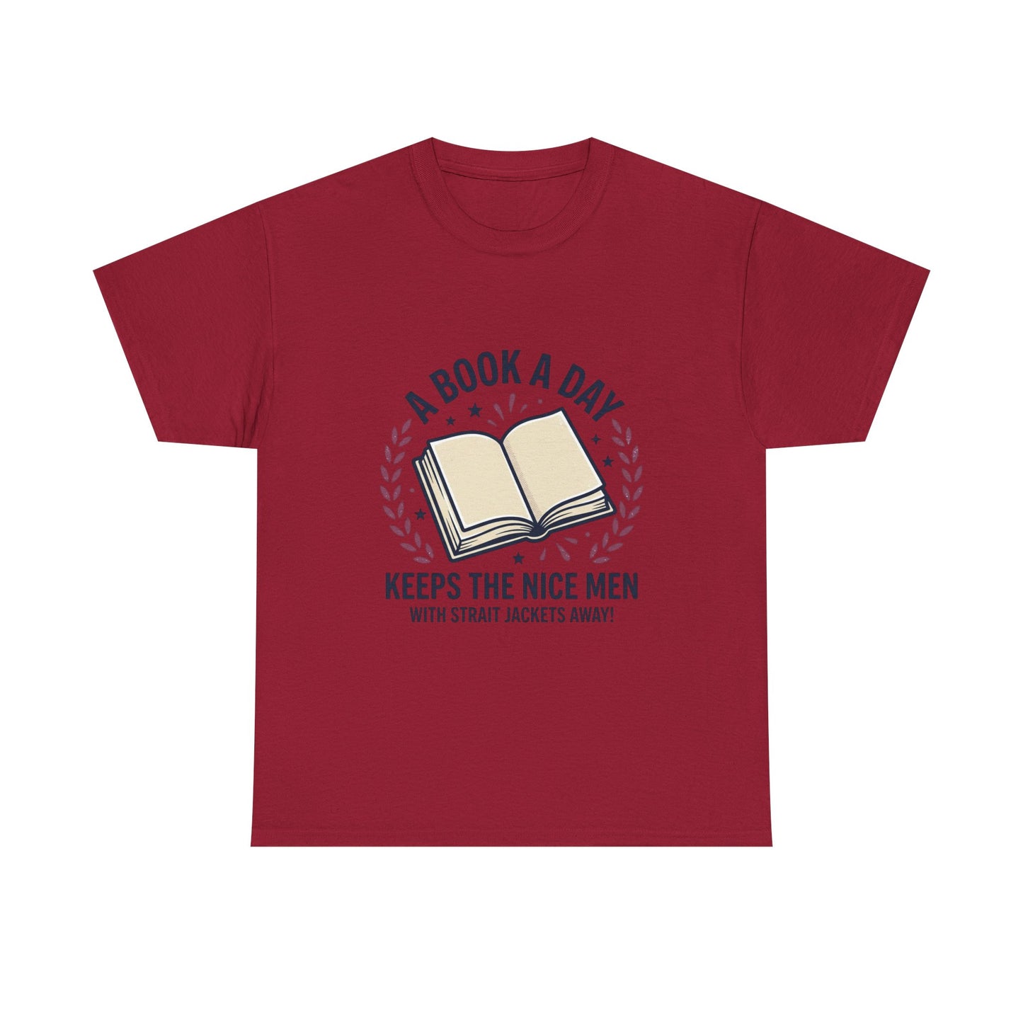 A Book A Day Keeps The Nice Men Tee | Book Lover T-Shirt