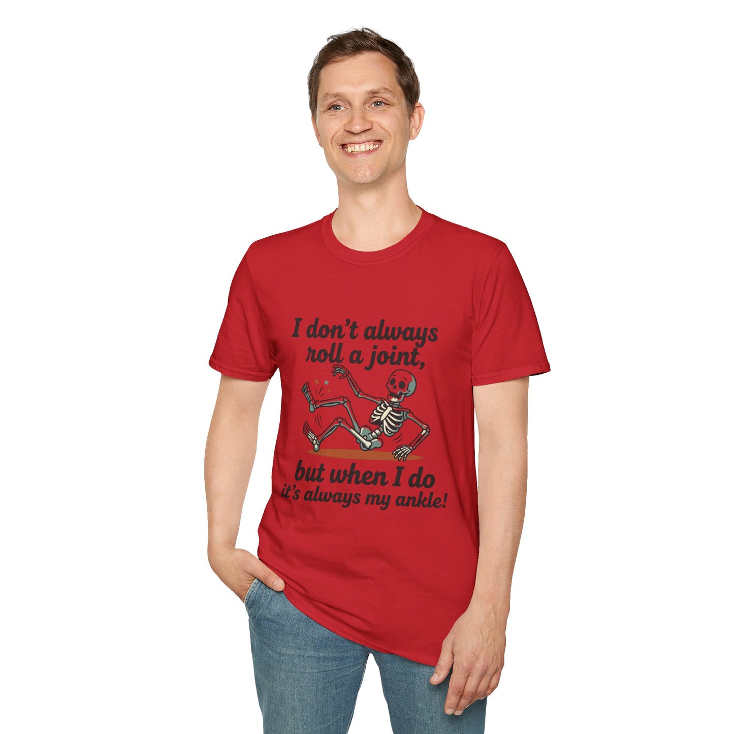 Skeleton 'I don't always roll a joint…but when I do it's always my ankle' T-Shirt