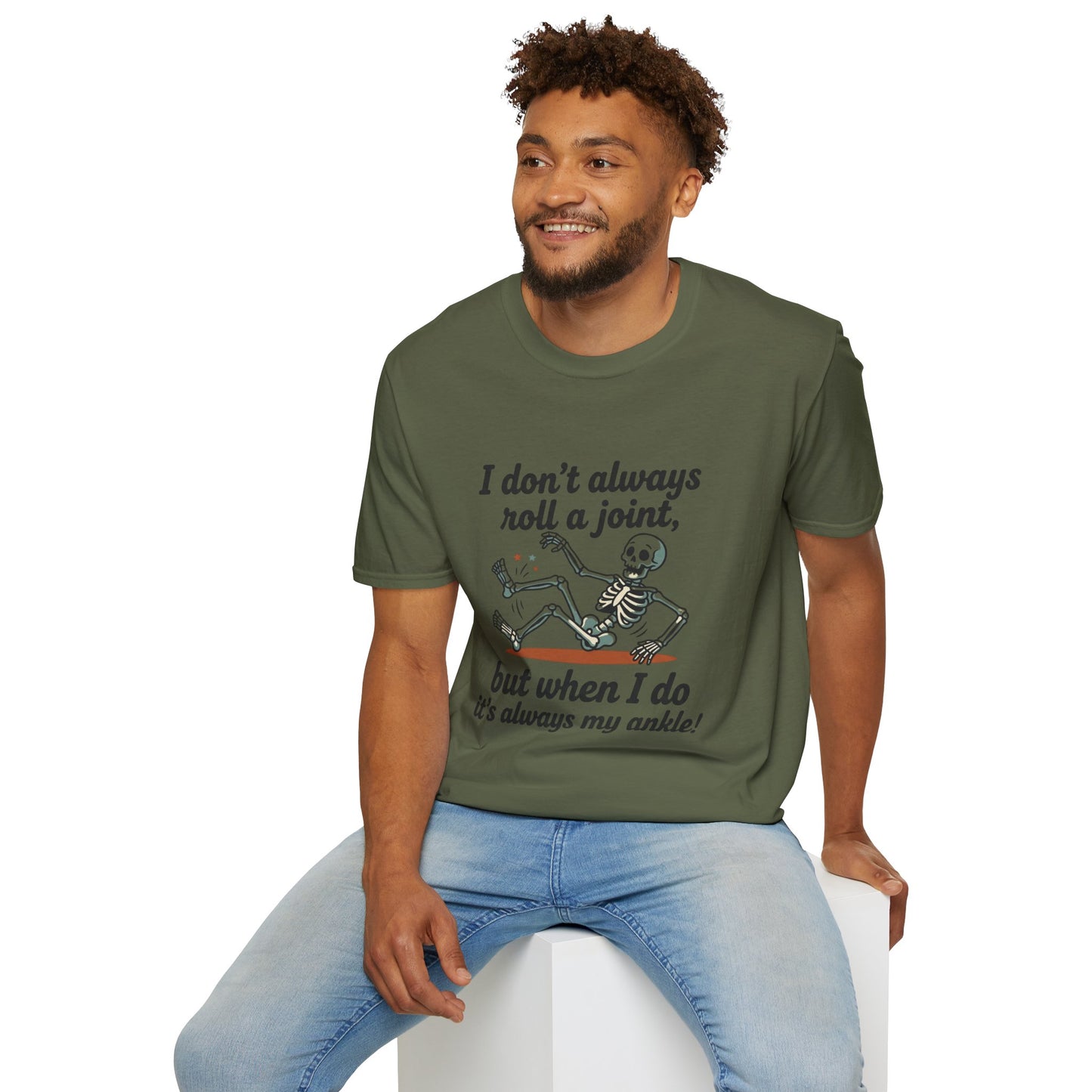 Skeleton 'I don't always roll a joint…but when I do it's always my ankle' T-Shirt