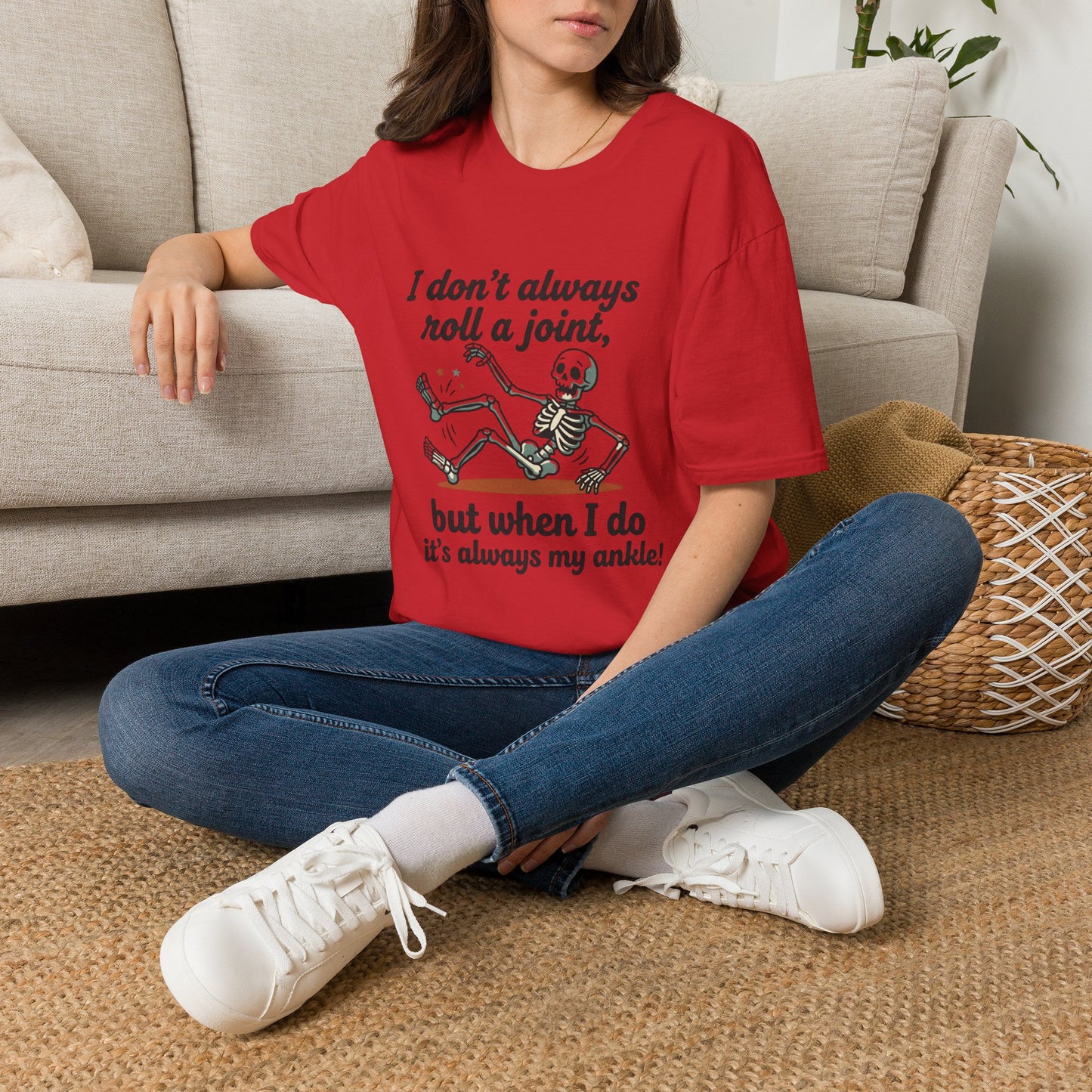 Skeleton 'I don't always roll a joint…but when I do it's always my ankle' T-Shirt