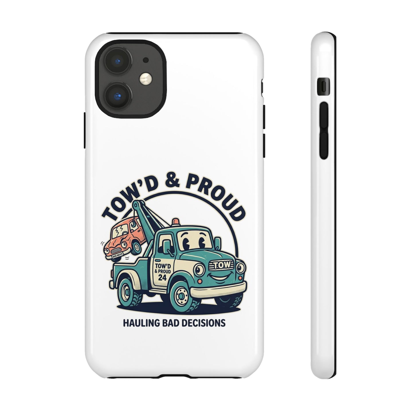 Fast Shipping 3-5 business days in the US. Tow'd & Proud tow truck phone case | humorous tow truck design