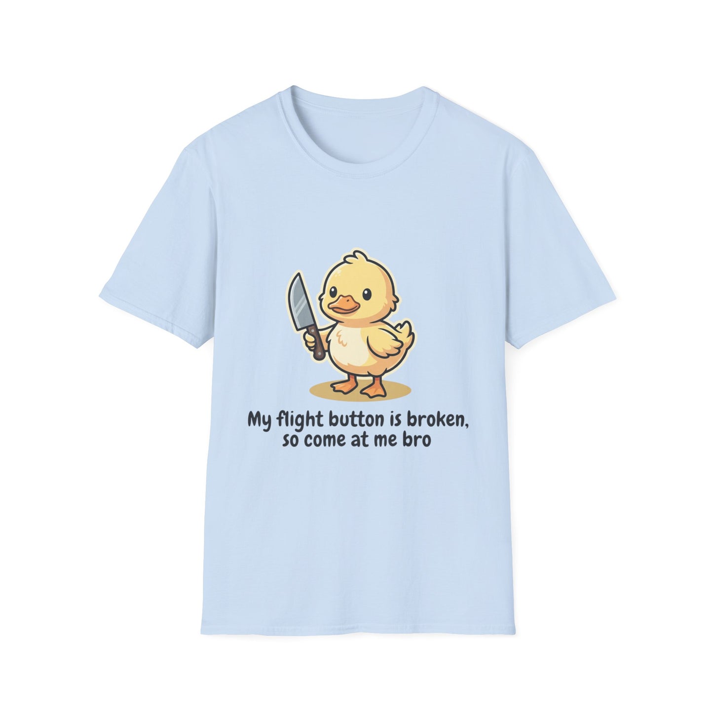 T-Shirt — Cute Angry Chick with Knife "My Flight Button Is Broken So Come At Me Bro"