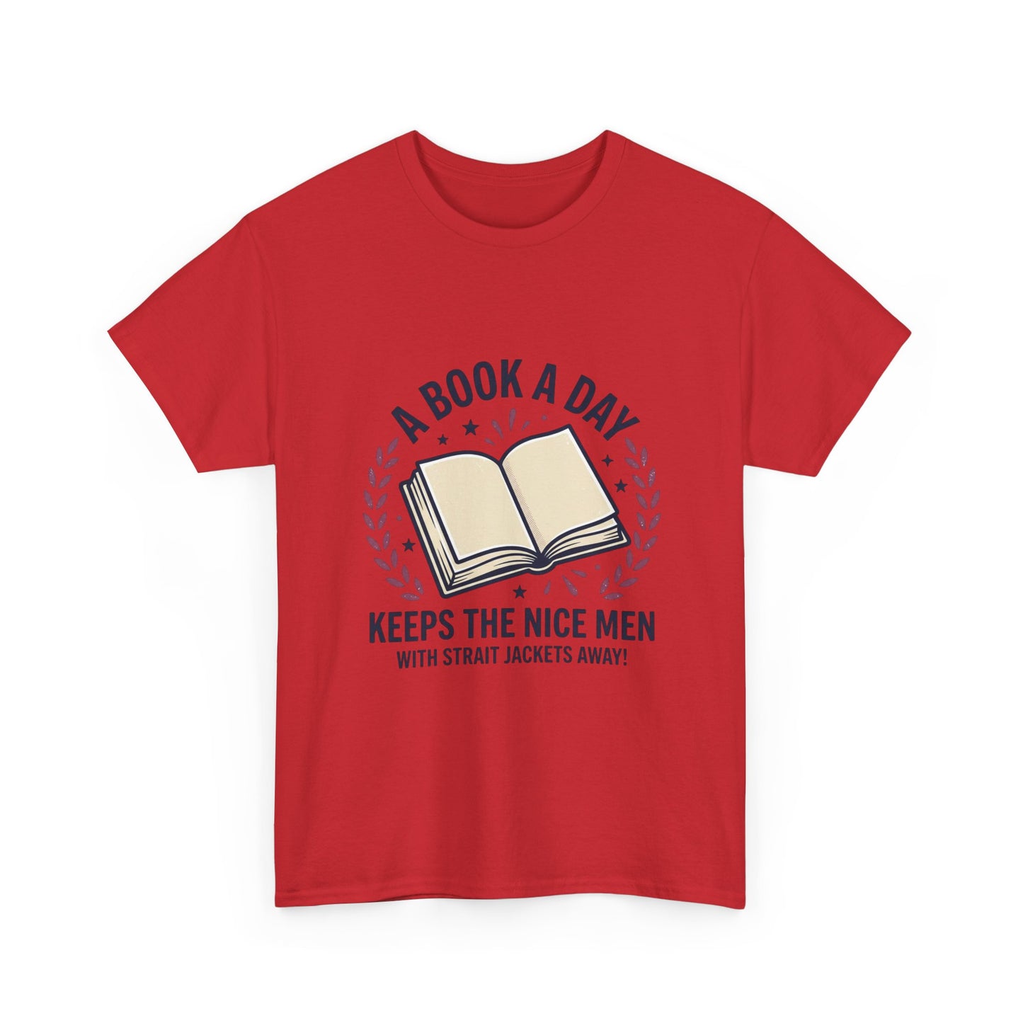 A Book A Day Keeps The Nice Men Tee | Book Lover T-Shirt