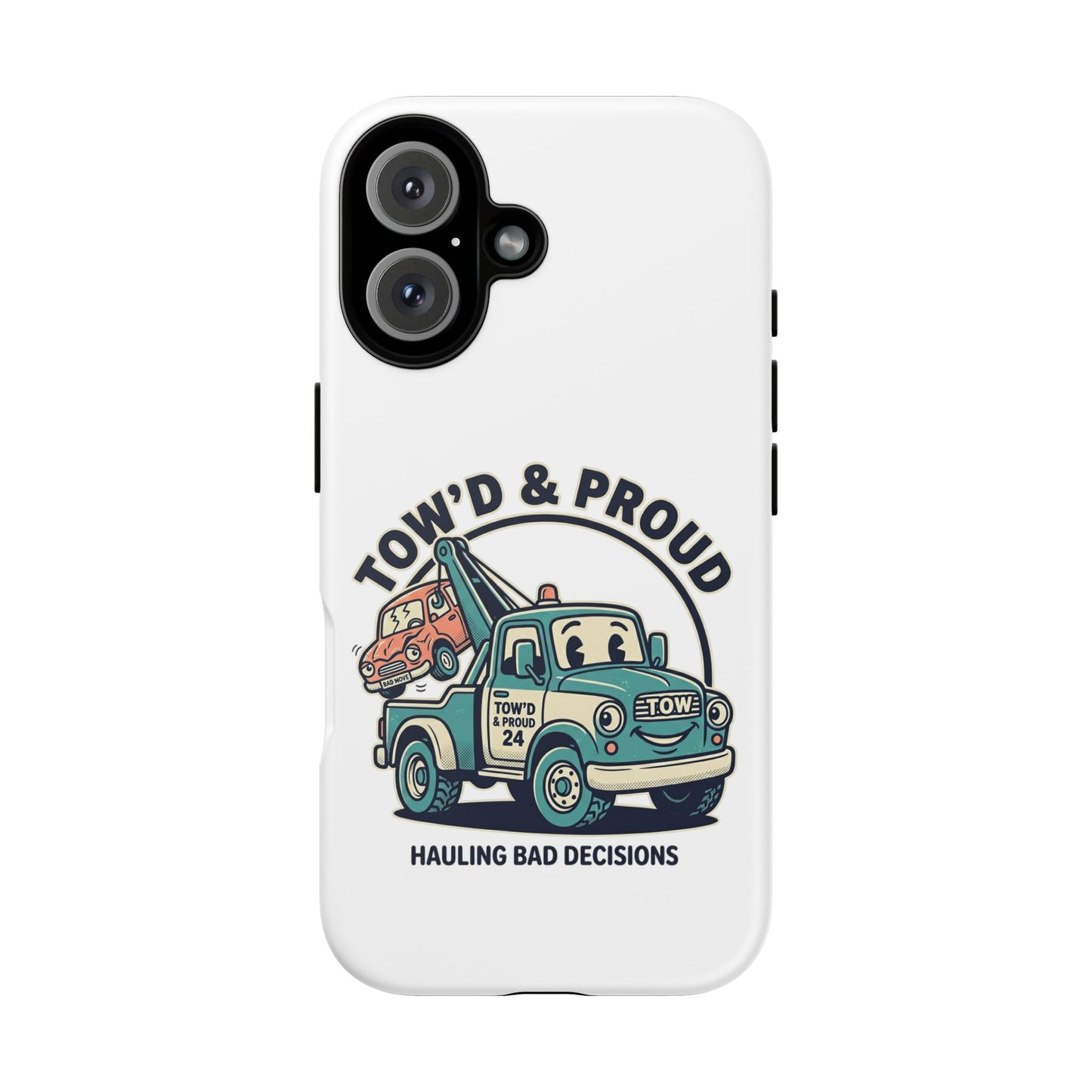 Fast Shipping 3-5 business days in the US. Tow'd & Proud tow truck phone case | humorous tow truck design