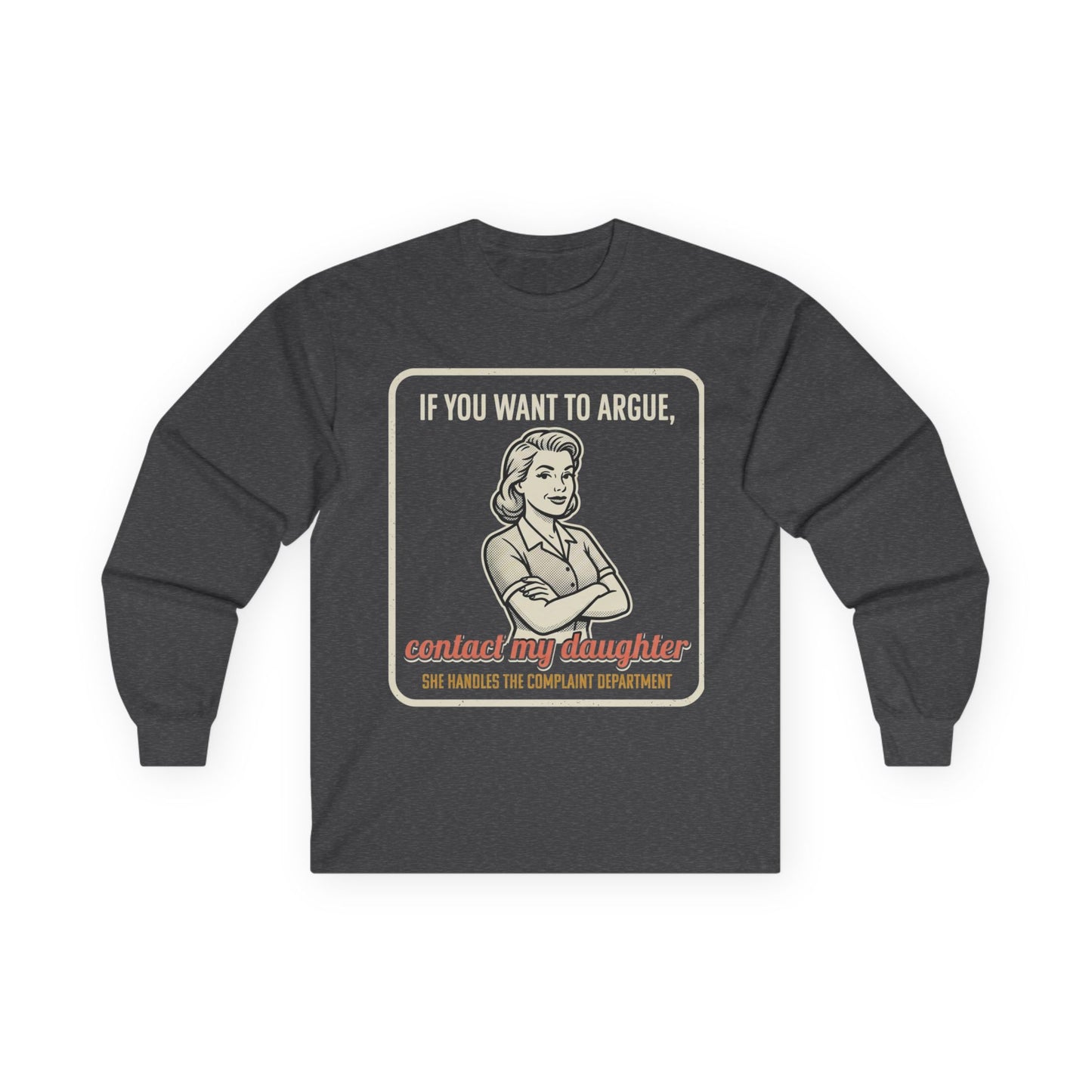 If You Want to Argue Contact My Daughter long sleeve tee | Retro Mom Graphic