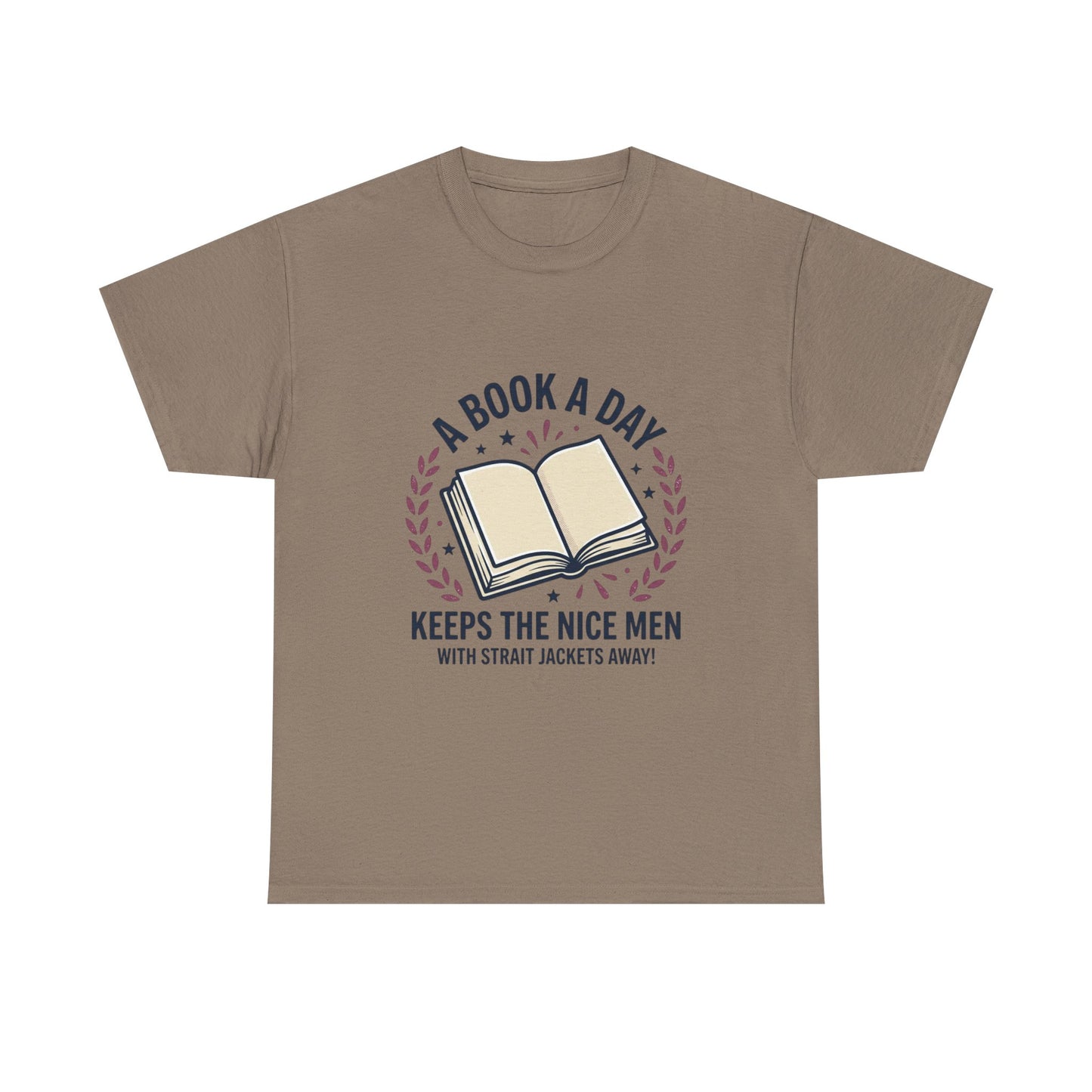 A Book A Day Keeps The Nice Men Tee | Book Lover T-Shirt
