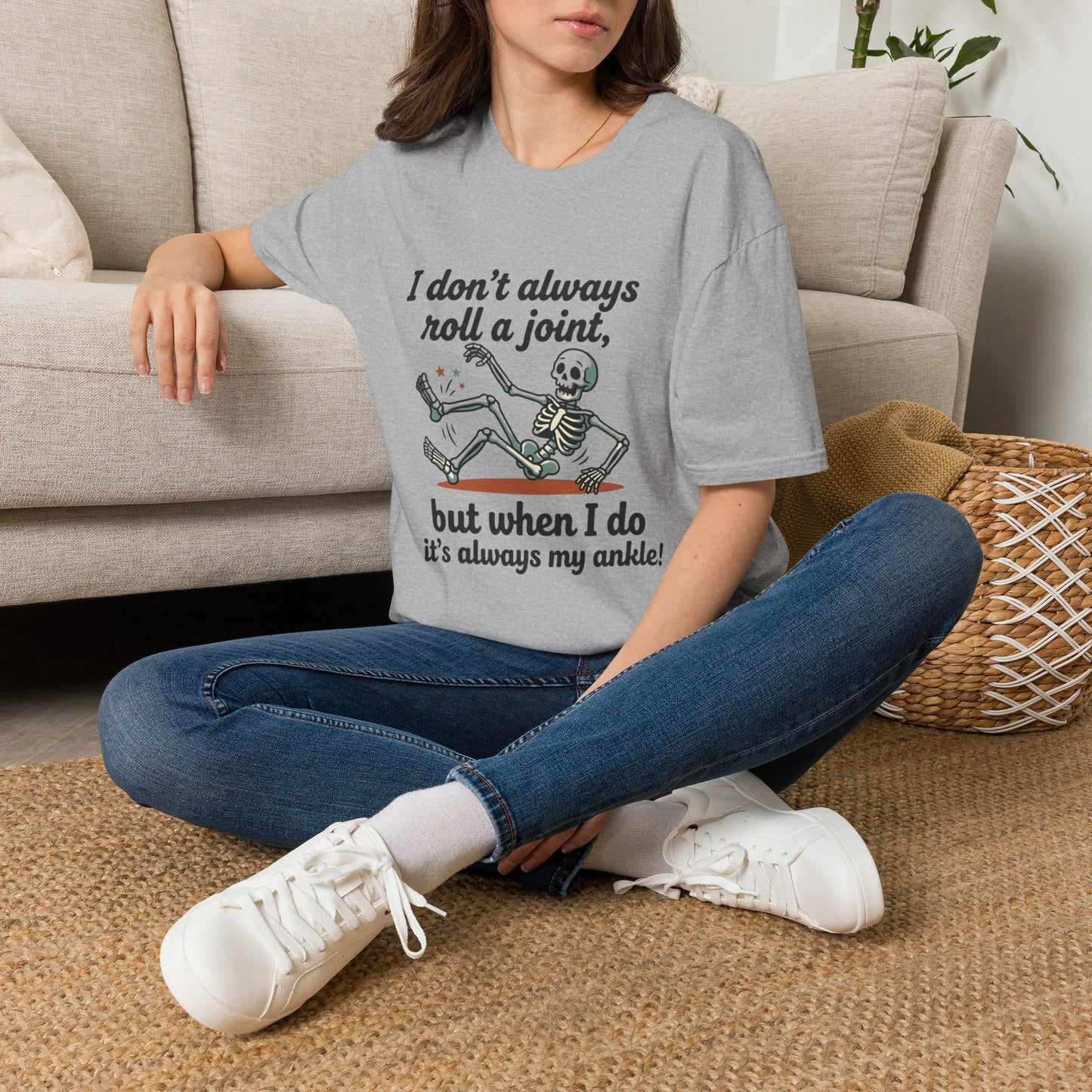 Skeleton 'I don't always roll a joint…but when I do it's always my ankle' T-Shirt