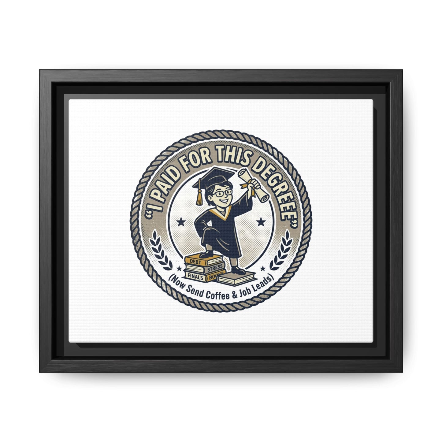 Fast Shipping 3-5 business days in the US. I Paid For This Degree Graduation Cap Canvas Print | Framed Matte Wall Art