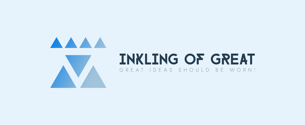 Inkling of Great
